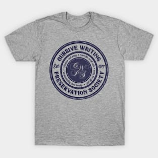 Cursive Writing Preservation Society T-Shirt